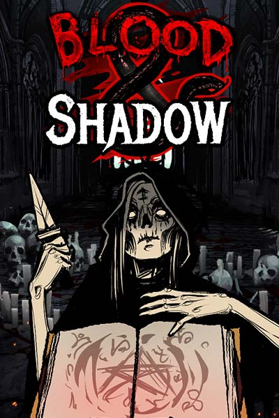 블러드 & 섀도우 Blood & Shadow