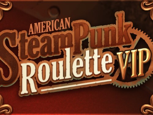 아메리칸 스팀펑크 룰렛 VIP American SteamPunk Roulette VIP