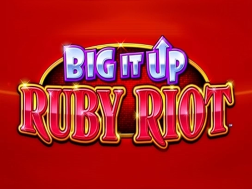 빅 잇 업 루비 라이엇 Big It Up Ruby Riot