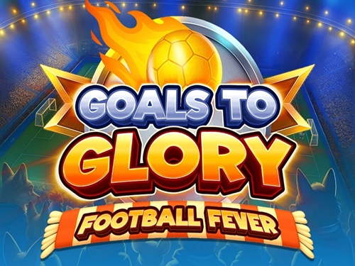 골즈 투 글로리 - 풋볼 피버 Goals to Glory - Football Fever