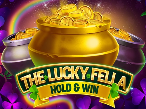 더 럭키 펠라: 홀드 앤 윈 The Lucky Fella: Hold & Win