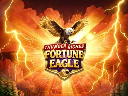 썬더 리치스: 포춘 이글 Thunder Riches: Fortune Eagle