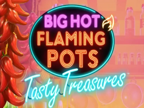 빅 핫 플레이밍 팟츠 테이스티 트레저스 Big Hot Flaming Pots Tasty Treasures