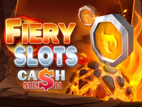 파이어리 슬롯스 캐시 메시 Fiery Slots Cash Mesh