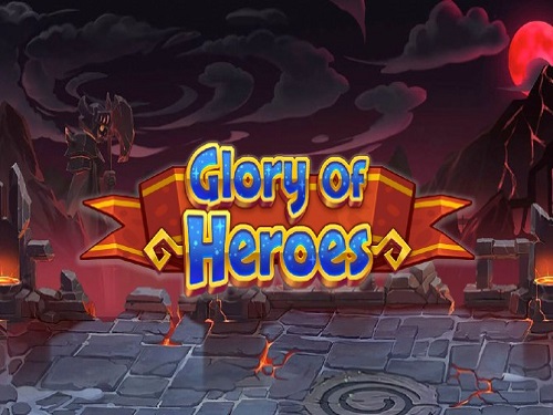 글로리 오브 히어로즈 Glory of Heroes