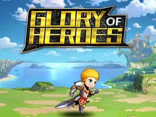 글로리 오브 히어로즈 Glory Of Heroes