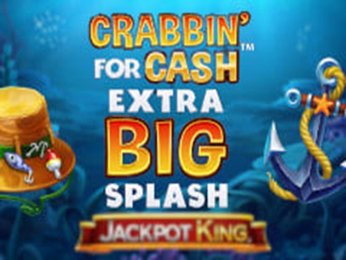 크래빈 포 캐시 엑스트라 빅 스플래시 잭팟 킹 Crabbin' for Cash Extra Big Splash Jackpot King