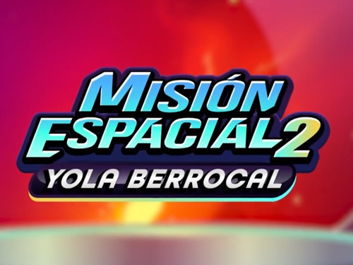 미시온 에스파시알 2 욜라 베로칼 Mision Espacial 2 Yola Berrocal