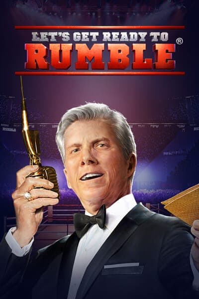 렛츠 겟 레디 투 럼블 Let's Get Ready to Rumble