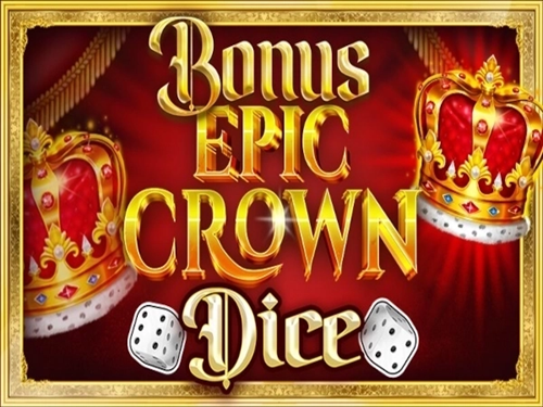 보너스 에픽 크라운 다이스 Bonus Epic Crown Dice