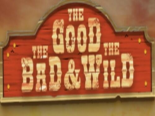 더 굿, 더 배드 앤 더 와일드 The Good, The Bad & The Wild