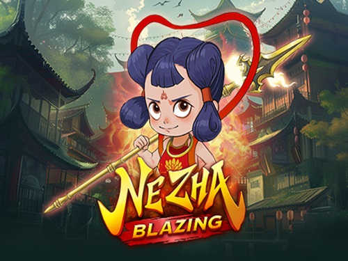 네 자 블레이징 Ne Zha Blazing
