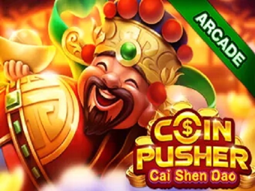 코인 푸셔・차이 셴 다오 Coin Pusher・Cai Shen Dao