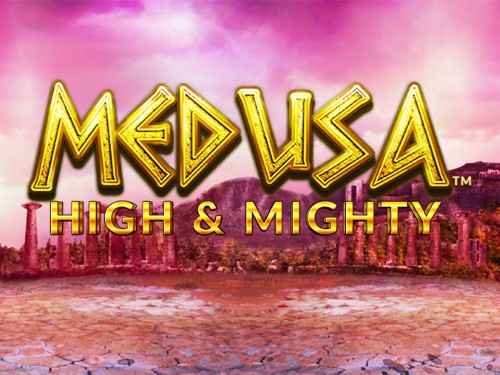 메두사 하이 앤 마이티 Medusa High and Mighty
