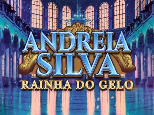 안드레이아 실바 라이냐 도 젤로 Andreia Silva Rainha Do Gelo