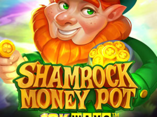 샴록 머니 팟 10K 웨이즈 Shamrock Money Pot 10K Ways
