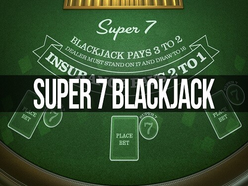 슈퍼 7 블랙잭 Super 7 BlackJack