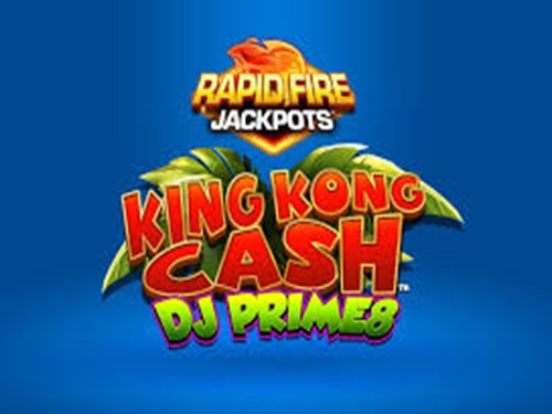 킹 콩 캐시 디제이 프라임8 래피드 파이어 잭팟츠 King Kong Cash DJ Prime8 Rapid Fire Jackpots 