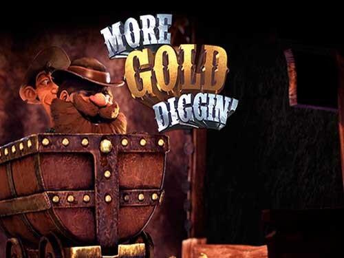 모어 골드 디긴 More Gold Diggin