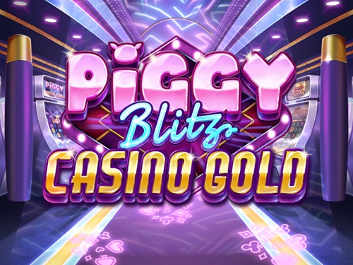 피기 블리츠 카지노 골드 Piggy Blitz Casino Gold