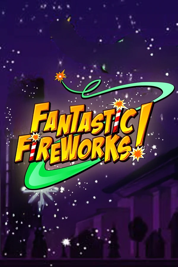 판타스틱 파이어웍스 Fantastic Fireworks