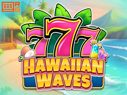 777 - 하와이안 웨이브스 777 - Hawaiian Waves
