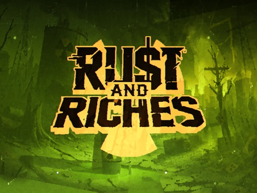러스트 앤 리치스 Rust and Riches