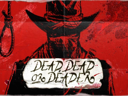 데드, 데드, 오어 데더 Dead, Dead, or Deader 