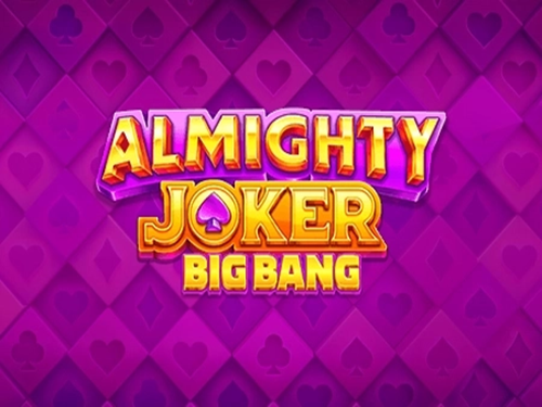 올마이티 조커: 빅 뱅 Almighty Joker: Big Bang