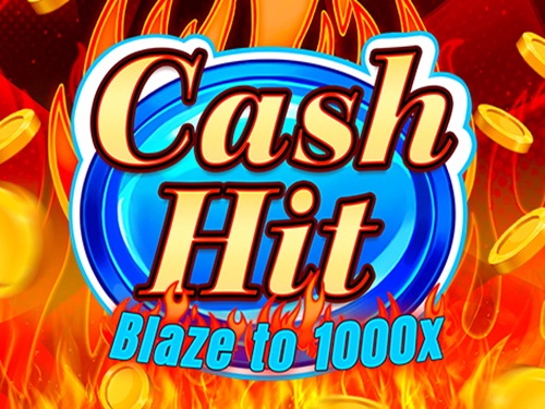캐시 히트: 블레이즈 투 1000x Cash Hit: Blaze to 1000x