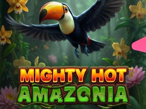 마이티 핫 아마조니아 Mighty Hot Amazonia
