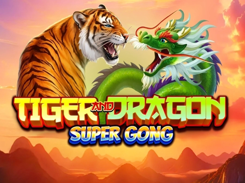 Tiger and Dragon Super Gong Tiger and Dragon Super Gong