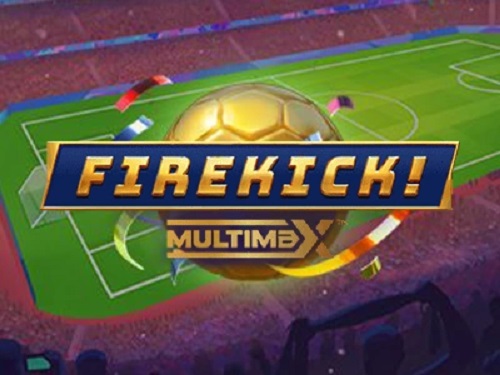 파이어킥! 멀티맥스 Firekick! Multimax