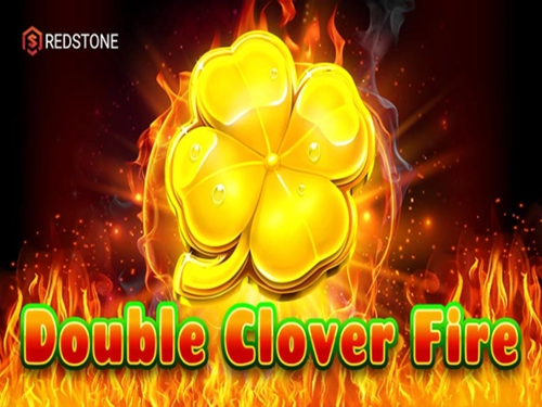 더블 클로버 파이어 Double Clover Fire