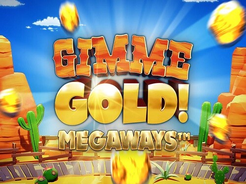 기미 골드! 메가웨이즈 Gimme Gold! Megaways