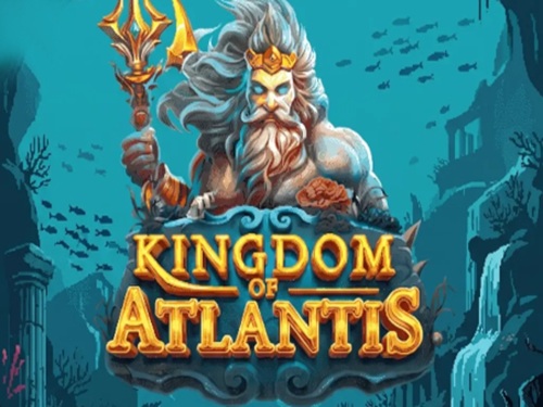 Kingdom of Atlantis Kingdom of Atlantis