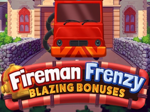 파이어맨 프렌지: 블레이징 보너스 Fireman Frenzy: Blazing Bonuses