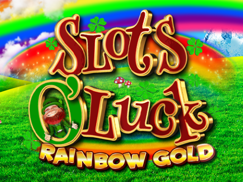 슬롯츠 오 럭 레인보우 골드 Slots O' Luck Rainbow Gold 