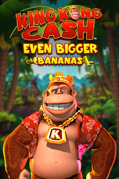 킹 콩 캐시 이븐 비거 바나나스 King Kong Cash Even Bigger Bananas