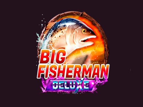 빅 피셔맨 디럭스 Big Fisherman Deluxe