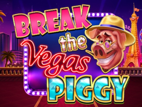 브레이크 더 베가스 피기 Break the Vegas Piggy