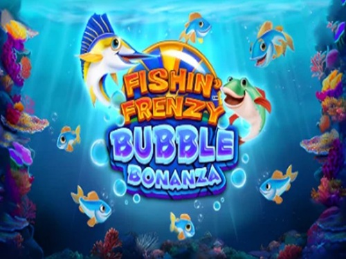 피신 프렌지 버블 보난자 Fishin' Frenzy Bubble Bonanza