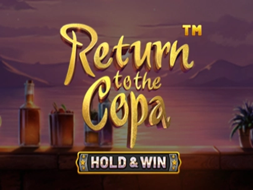 리턴 투 더 코파 - 홀드 앤 윈 Return to the Copa - Hold & Win
