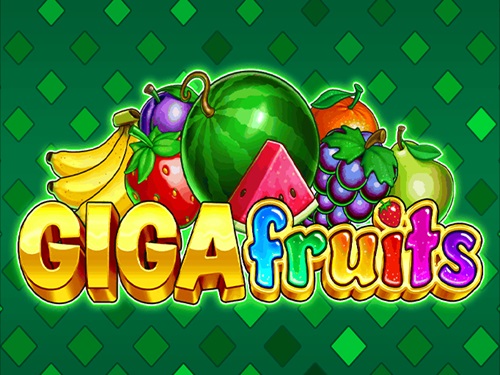 기가 프루츠 Giga Fruits