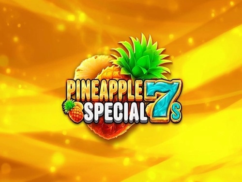 Pineapple Special 7s Pineapple Special 7s