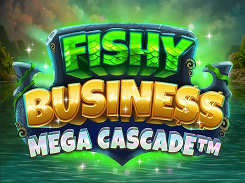피쉬 비즈니스 메가 캐스케이드 Fishy Business Mega Cascade