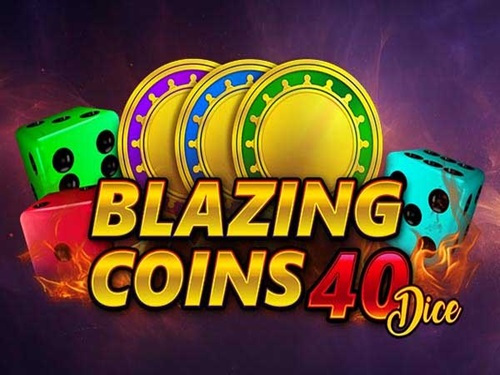 블레이징 코인스 40 다이스 Blazing Coins 40 Dice