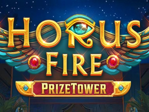 호러스 파이어 프라이즈타워 Horus Fire PrizeTower