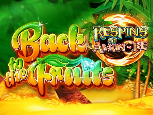 백 투 더 프루츠 리스핀스 오브 아문-레 Back To The Fruits Respins Of Amun-Re
