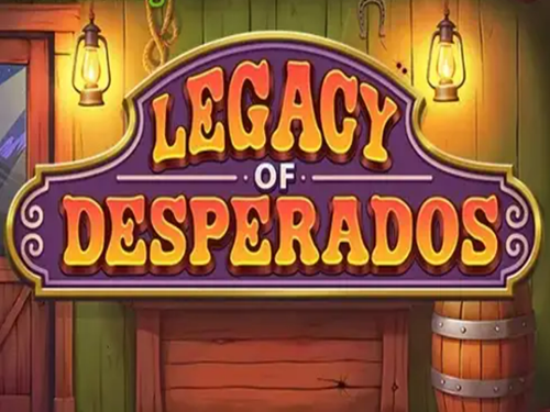 Legacy of Desperados Legacy of Desperados